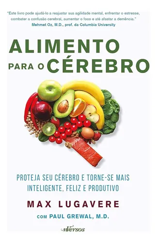 Alimento para o cérebro - Lugavere, Max - Editora nVersos - Capa ...