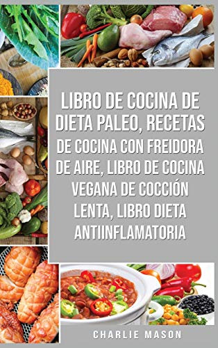 Libro De Cocina De Dieta Paleo Recetas De Cocina Con Freidor