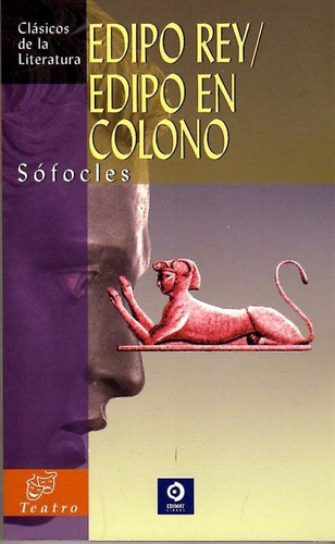 Libro: Edipo Rey - Edipo En Colono / Sófocles / Edimat