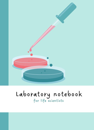 Libro: Laboratory Notebook For Life Scientists: Notebook Wit