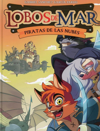 Lobos De Mar - Pirata En Las Nubes - Pasta Dura: No, De Gabriel Sánchez García Pardo. Serie No, Vol. No. Editorial Hidra, Tapa Blanda, Edición No En Español, 1