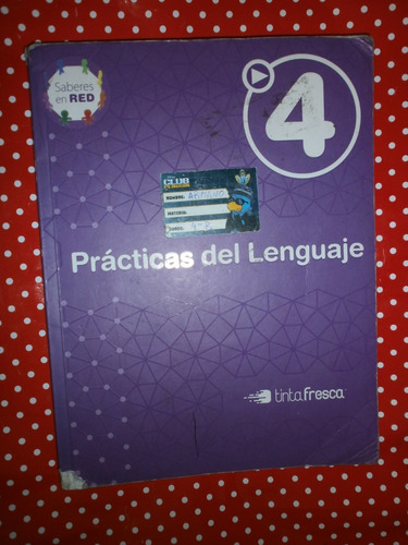 Prácticas Del Lenguaje 4 Tinta Fresca Saberes En Red Usado  