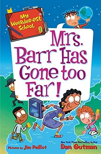 Book : My Weirder-est School #9 Mrs. Barr Has Gone Too Far.