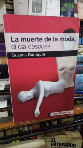 Susana Saulquin - La Muerte De La Moda El Dia Despues&-.