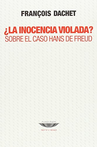 ¿la Inocencia Violada? Sobre El Caso Hans De Freud - Françoi