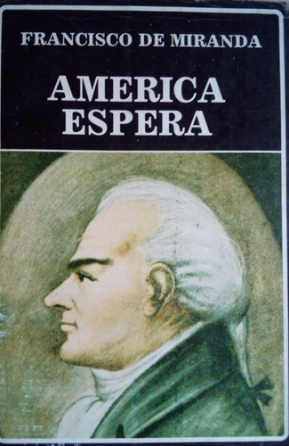 America Espera Francisco De Miranda