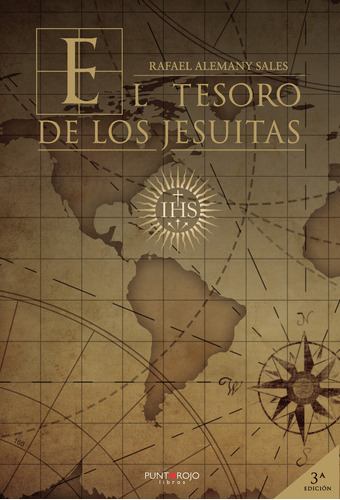 El Tesoro De Los Jesuitas, De Alemany Sales , Rafael.., Vol. 1.0. Editorial Punto Rojo Libros S.l., Tapa Blanda, Edición 1.0 En Español, 2032
