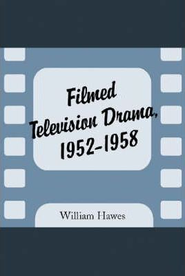 Filmed Television Drama 1952-1958