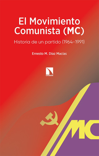 Libro El Movimiento Comunista (mc) - Diaz Macias , Ernesto