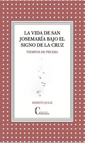 Libro La Vida De San Josemaria Bajo El Signo De La Cruz -...