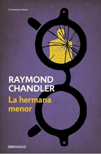 HERMANA MENOR, LA - Raymond Chandler, de Raymond Chandler. Editorial Debolsillo, edición 1 en español, 2014