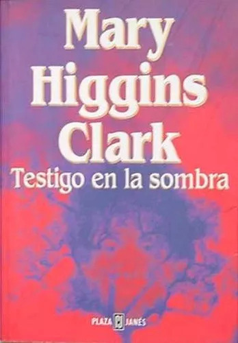 Mary Higgins Clark: Testigo En La Sombra - Libro Usado 