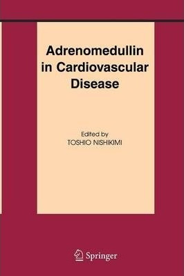 Libro Adrenomedullin In Cardiovascular Disease - Toshio N...