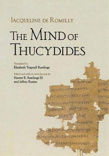 The Mind Of Thucydides, De Jacqueline De Romilly. Editorial Cornell University Press, Tapa Dura En Inglés
