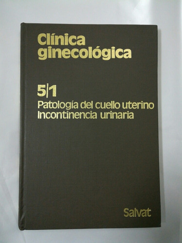 Clínica Ginecologica 5/1 Patología Del Cuello Uterino