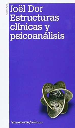 Estructuras Clínicas Y Psicoanálisis - 2ª Edición (psicologi