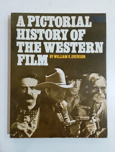 A Pictoral History Of The Western Film. Fotos/texto (en). Lp (Usado)