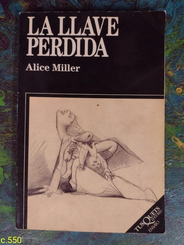 Alice Miller / La Llave Perdida