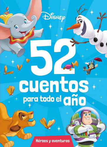 Libro: Disney. 52 Cuentos Para Todo El Año. Héroes Y Aventur