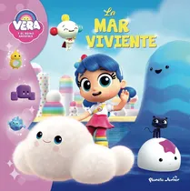 Comprar Vera Y El Reino Arcoiris La Mar Viviente, De Vera Y El Reino Arcoiris. Vera Y El Reino Arcoíris, Vol. 1. Editorial Planeta Junior, Tapa Blanda En Español, 2024