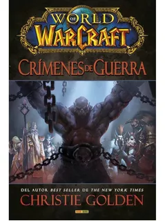 World Of Warcraft: Crimenes De Guerra