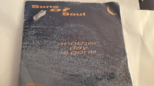 Vinilo Single The Sons Of Soul Another Day Is Gone(y11