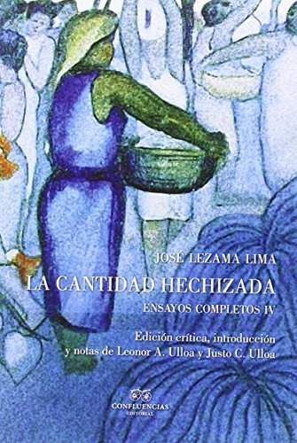 La Cantidad Hechizada, José Lezama Lima, Confluencia