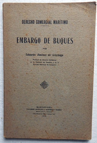 Embargo De Buques Eduardo Jiménez De Aréchaga