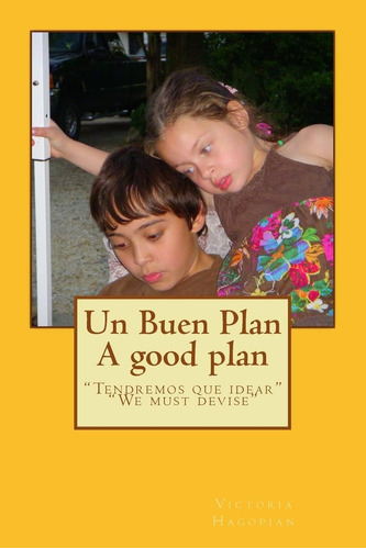 Libro: Un Buen Plan:  Tendremos Que Idear  (spanish Edition)