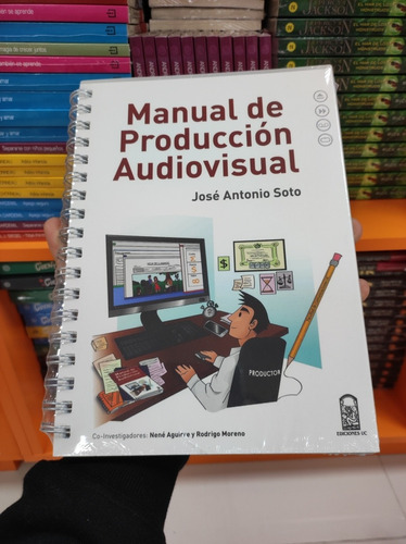 Libro Manual De Producción Audiovisual - José Antonio Soto 