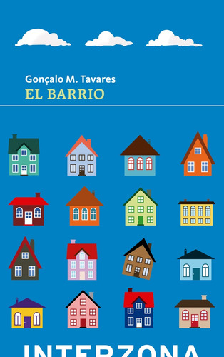 El Barrio - Goncalo M. Tavares