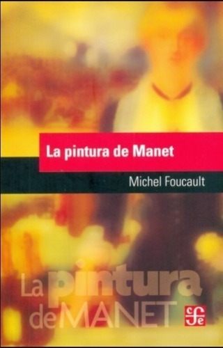 Libro La Pintura De Manet - Michel Foucault