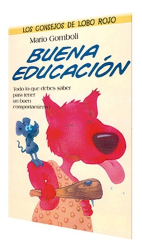 Buena Educación - Los Consejos De Lobo Rojo