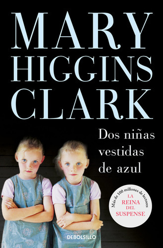 Dos Niãâ±as Vestidas De Azul, De Higgins Clark, Mary. Editorial Debolsillo, Tapa Blanda En Español