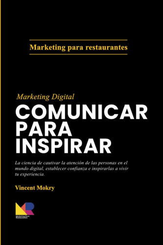 Libro: Comunicar Para Inspirar: La Ciencia De Cautivar La At