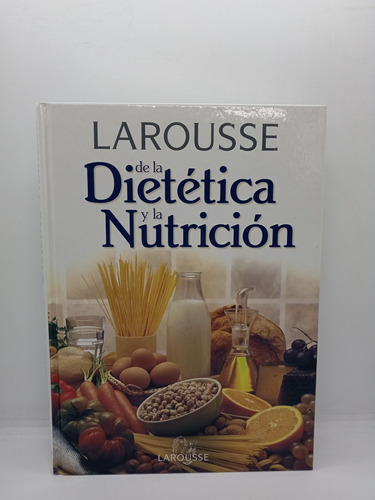 Larousse De La Dietética Y La Nutrición - Gemma Salvador C. 