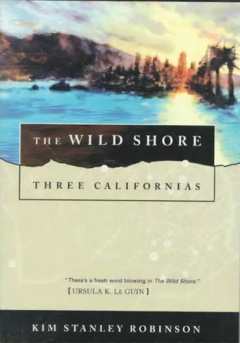 The Wild Shore, De Kim Stanley Robinson. Editorial St Martins Press, Tapa Blanda En Inglés