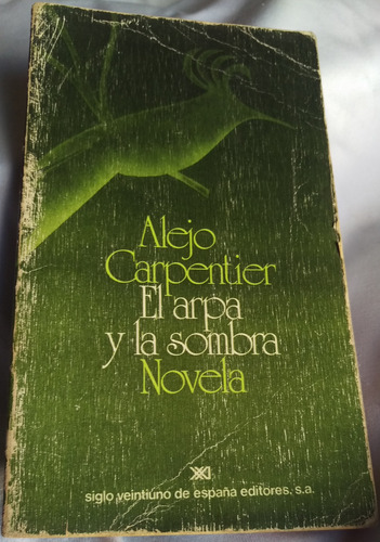 El Arpa Y La Sombra - Clasico De Alejo Carpentier + Colon