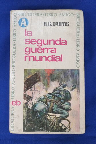 Libro De Guerra, La Segunda Guerra Mundial, H. G. Dahms