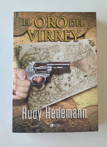 Libro El Oro Del Virrey - Rudy Hedemann