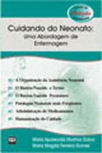 El cuidado del recién nacido: un enfoque de enfermería: un enfoque de enfermería, De Gomes, Maria Magda Ferreira., vol. 1. Editorial Ab Editora, tapa blanda, primera edición - 2003 en portugués