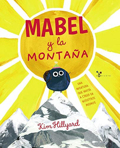 Mabel y la montaña (Castellano - A PARTIR DE 3 AÑOS - ÁLBUMES - Cubilete), de Hillyard, Kim. Editorial BRUÑO, tapa pasta dura, edición edicion en español, 2020