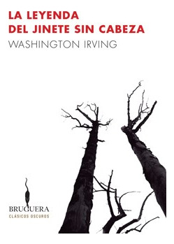 La Leyenda Del Jinete Sin Cabeza - Irving Washington