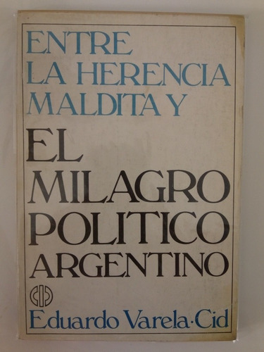 Libro Entre La Herencia Maldita Y El Milagro Político (7)