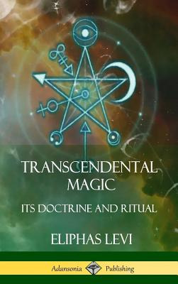 Libro Transcendental Magic: Its Doctrine And Ritual (hard...