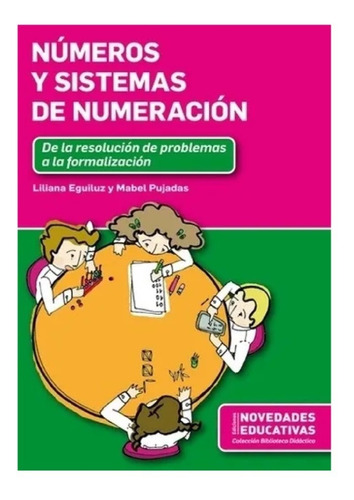 Numeros Y Sistemas De Numeracion, de Eguiluz, Liliana. Editorial Novedades educativas, tapa blanda en español, 2013