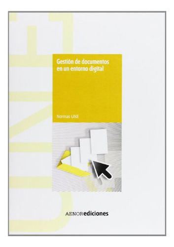 Libro Gestión De Documentos En Un Entorno Digital De Aenor A