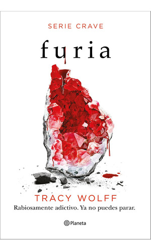 Furia (serie Crave 2): Furia (serie Crave 2), De Tracy Wolff. Editorial Planeta, Tapa Blanda, Edición 1 En Español, 2021