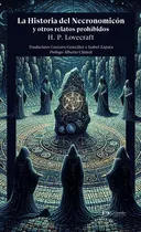 Comprar Historia Del Necronomicon Y Otros Relatos Prohibidos-emu