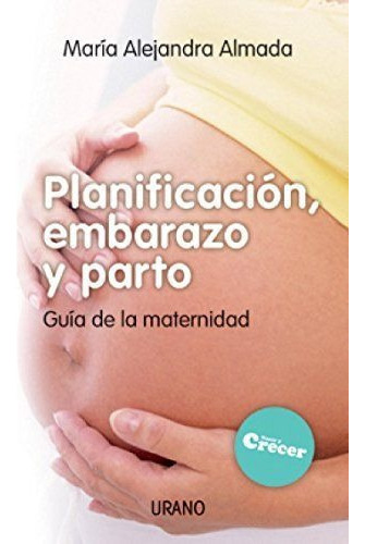 Planificación, Embarazo Y Parto